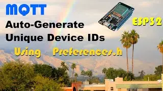 MQTT💬 ESP32 Unique Device ID with Preferences.h