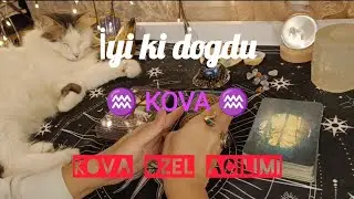 Kovalar için♒İyi ki Doğdun♒Özel Açılımı, Kovalar ve Kova hissedenler, Deste Seçmeli 1 yıllık Öngörü