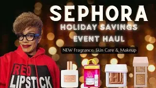 2024 Sephora Holiday Savings Event Haul! #SephoraHaul #MelaninMakeup #Fragrance