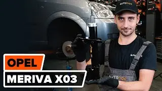 Как да сменим предни макферсон на OPEL MERIVA A [ИНСТРУКЦИЯ AUTODOC]