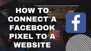 How to connect a facebook pixel to your website