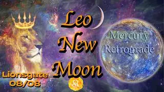 LEO NEW MOON 🌙  LIONSGATE 888 Reiki + Solar Storms & Retrogrades #lionsgateportal