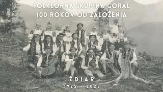 Folklórna skupina Goral | Ždiar 1925 - 2025