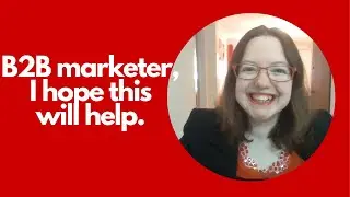 B2B Marketer, You're Needed More than Ever. Hope This Will Help.