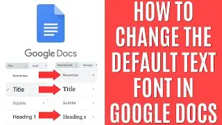 How To Change Default Font in Google Docs [Easy Guide]
