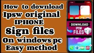 how to download ipsw files original iphone sign firmware on Windows pc