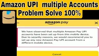amazon upi multiple accounts problem