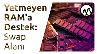 RAM Yetmiyorsa Swap Kullanın! | RAM İndirmeye Son!