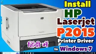 How to Download & Install HP Laserjet P2015 Printer in Windows 7 PC or Laptop - Hindi