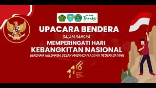 LIVE!! UPACARA BENDERA DALAM RANGKA MEMPERINGATI HARI KEBANGKITAN NASIONAL  II  MAN BATANG TH. 2024