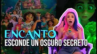 ¿ENCANTO ESCONDE UN OSCURO SECRETO?😱