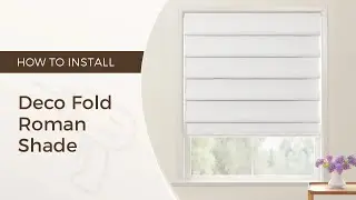 How to Install Deco Fold Roman Shade