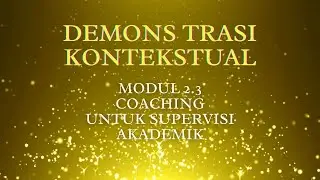 DEMONSTRASI KONTEKSTUAL MODUL 2.3 TEKNIK COACHING DAN SUPERVISI AKADEMIK