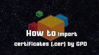 How to Import certificates (.cer) by GPO