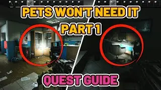 Pets Won't Need It - Part 1 Quest Guide - Streets of Tarkov  