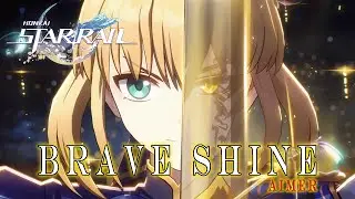 Brave Shine | Honkai Star Rail Anime OP2 | HSR × Fate UBW Collab AMV/GMV