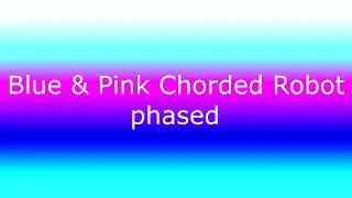 Blue & Pink Chorded Robot phased 16 Segments