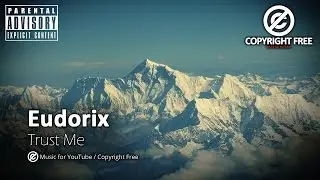 Eudorix - Trust Me / Copyright Free