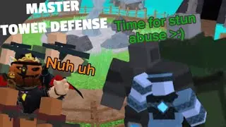Can you not stun me for 2 seconds???? Master Tower Defense Standard mode