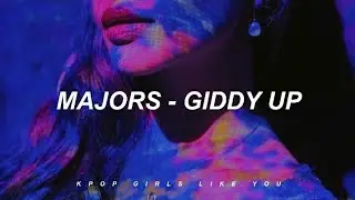 MAJORS - Giddy up // (Sub Español)