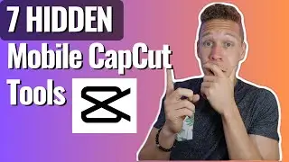7 Hidden CapCut Mobile Tools You Need to Use