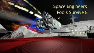 Space Engineers Fools Survive 8
