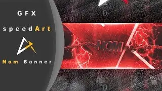 GFX SpeedArt - NoM Banner