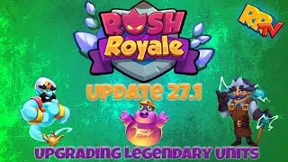 Rush Royale | Upgrading Legendary Units in Update 27.1