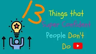#MentalHealth #Mentalstrength #confidencepeople 13 things that super confident people Dont Do