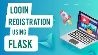 Creating a Login and Registration system using Flask