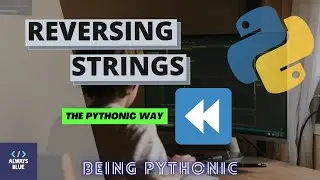 Python: How to Reverse a String in a Pythonic Way