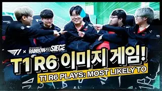T1 R6 plays most likely to!