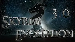 Мы Скайрим не проходим, мы тут живем | Skyrim Evolution 3.0 (лучшая сборка!) часть 5