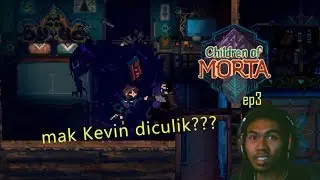 ibu MENGANDUNG diculik???  Children of Morta Malaysia Gameplay - 3