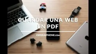 Guía iOS 11: Cómo guardar páginas web en PDF