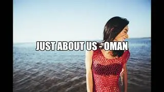 Just About Us / Oman