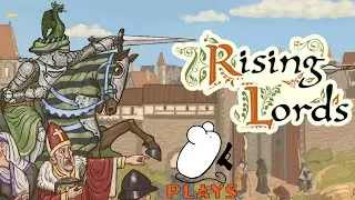 Rising Lords: First Look - Part 1