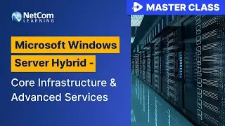 Microsoft Windows Server Hybrid Tutorial | Microsoft Training | NetCom Learning