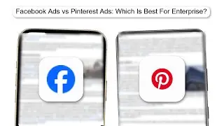 Facebook Ads Vs Pinterest Ads Which Is Best For Enterprise (2026)