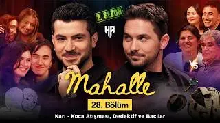 Mahalle 28.Bölüm | Sezon 2