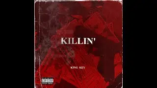KING KEY - KILLIN'