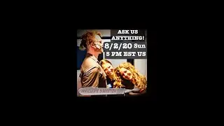 IMMACULATE DISSECTION: Ask Us Anything - Episode 13 - 8/2/20