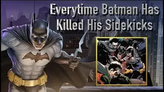Everytime Batman Has Killed His Sidekicks