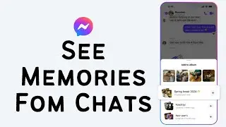 How To See Special Memories On Messenger Chats