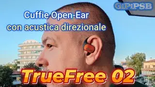 Recensione Truefree O2: Cuffie Open-Ear per Ogni Occasione, Leggere e Resistenti
