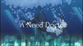 A Need Doctor - Bungou Stray Dogs