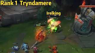 Rank 1 Tryndamere VS Irelking! *Level 5 Solo Kill*