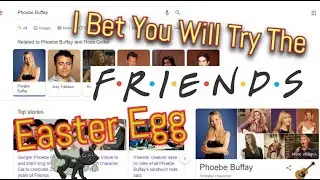 I Bet You Will Try The Google Friends Easter Egg Characters Trick! #friends
