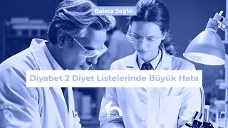 Diyabet 2 Diyet Listelerinde Büyük Hata