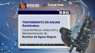 Webinar Características, Selección y mantenimiento de Bombas de aguas negras